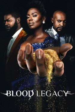 Watch Blood Legacy Online Free and No Sign Up - 285 HDMovie