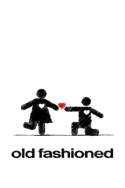 Watch Old Fashioned Online Free and No Sign Up - 285 HDMovie