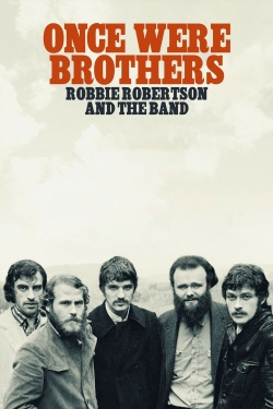 Watch Once Were Brothers: Robbie Robertson and The Band Online Free and No Sign Up - 285 HDMovie