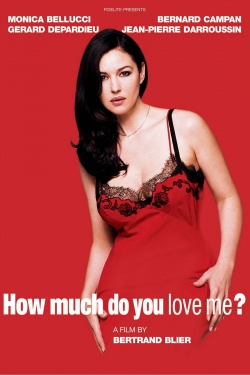 Watch How Much Do You Love Me? Online Free and No Sign Up - 285 HDMovie