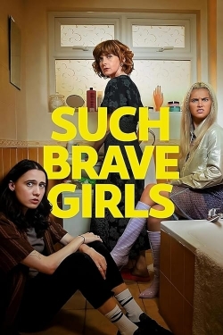 Watch Such Brave Girls Online Free and No Sign Up - 285 HDMovie