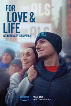 Watch For Love & Life: No Ordinary Campaign Online Free and No Sign Up - 285 HDMovie