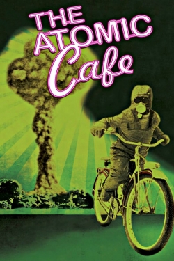 Watch The Atomic Cafe Online Free and No Sign Up - 285 HDMovie