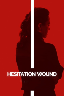 Watch Hesitation Wound Online Free and No Sign Up - 285 HDMovie