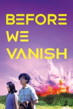 Watch Before We Vanish Online Free and No Sign Up - 285 HDMovie