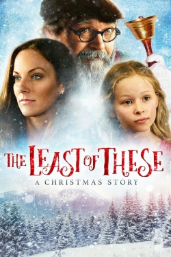 Watch The Least of These- A Christmas Story Online Free and No Sign Up - 285 HDMovie