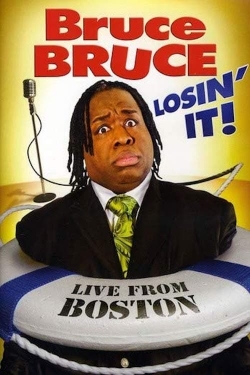 Watch Bruce Bruce: Losin' It! Online Free and No Sign Up - 285 HDMovie