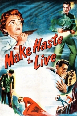 Watch Make Haste to Live Online Free and No Sign Up - 285 HDMovie