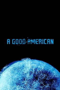 Watch A Good American Online Free and No Sign Up - 285 HDMovie