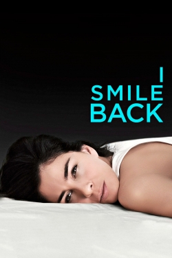 Watch I Smile Back Online Free and No Sign Up - 285 HDMovie