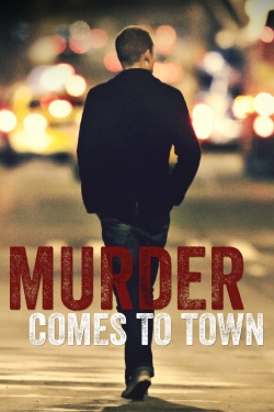 Watch Murder Comes To Town Online Free and No Sign Up - 285 HDMovie