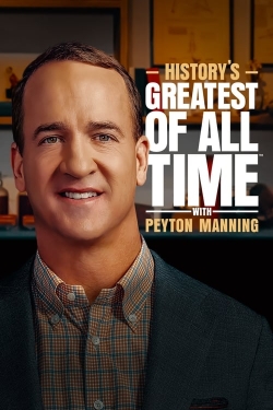 Watch History’s Greatest of All Time with Peyton Manning Online Free and No Sign Up - 285 HDMovie