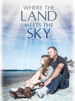 Watch Where the Land Meets the Sky Online Free and No Sign Up - 285 HDMovie