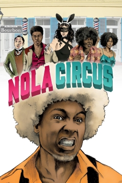 Watch N.O.L.A Circus Online Free and No Sign Up - 285 HDMovie