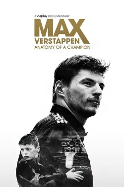 Watch Max Verstappen: Anatomy of a Champion Online Free and No Sign Up - 285 HDMovie