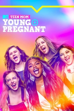 Watch Teen Mom: Young + Pregnant Online Free and No Sign Up - 285 HDMovie