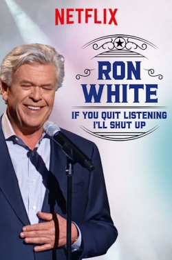 Watch Ron White: If You Quit Listening, I'll Shut Up Online Free and No Sign Up - 285 HDMovie