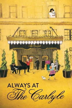 Watch Always at The Carlyle Online Free and No Sign Up - 285 HDMovie