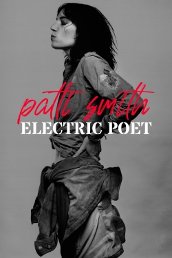 Watch Patti Smith: Electric Poet Online Free and No Sign Up - 285 HDMovie