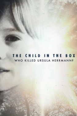 Watch The Child in the Box: Who Killed Ursula Herrmann Online Free and No Sign Up - 285 HDMovie