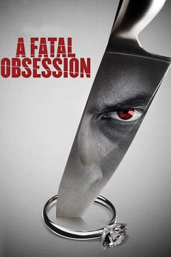 Watch A Fatal Obsession Online Free and No Sign Up - 285 HDMovie