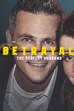 Watch Betrayal: The Perfect Husband Online Free and No Sign Up - 285 HDMovie