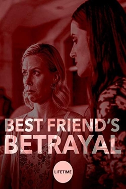 Watch Best Friend's Betrayal Online Free and No Sign Up - 285 HDMovie