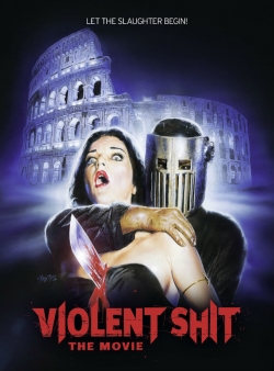 Watch Violent Shit: the Movie Online Free and No Sign Up - 285 HDMovie