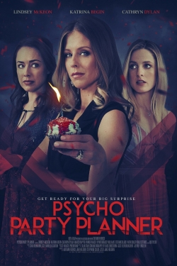 Watch Psycho Party Planner Online Free and No Sign Up - 285 HDMovie