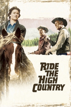 Watch Ride the High Country Online Free and No Sign Up - 285 HDMovie