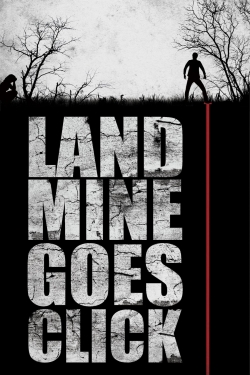 Watch Landmine Goes Click Online Free and No Sign Up - 285 HDMovie