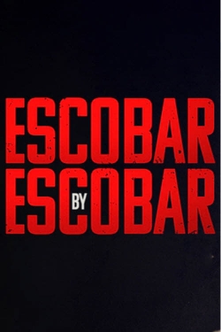 Watch Escobar by Escobar Online Free and No Sign Up - 285 HDMovie