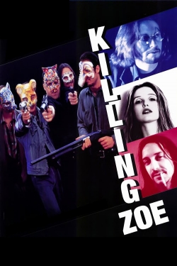 Watch Killing Zoe Online Free and No Sign Up - 285 HDMovie