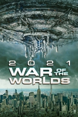 Watch 2021: War of the Worlds Online Free and No Sign Up - 285 HDMovie