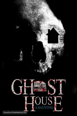 Watch Ghost House: A Haunting Online Free and No Sign Up - 285 HDMovie