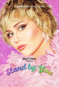 Watch Miley Cyrus Presents Stand by You Online Free and No Sign Up - 285 HDMovie