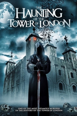 Watch The Haunting of the Tower of London Online Free and No Sign Up - 285 HDMovie