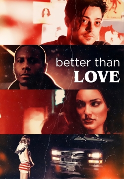 Watch Better Than Love Online Free and No Sign Up - 285 HDMovie