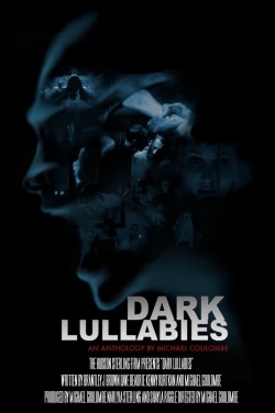 Watch Dark Lullabies: An Anthology by Michael Coulombe Online Free and No Sign Up - 285 HDMovie