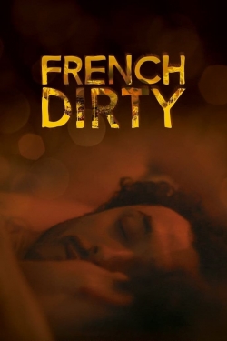 Watch French Dirty Online Free and No Sign Up - 285 HDMovie