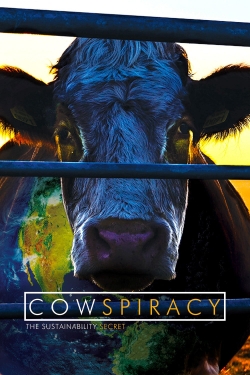 Watch Cowspiracy: The Sustainability Secret Online Free and No Sign Up - 285 HDMovie