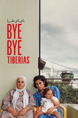 Watch Bye Bye Tiberias Online Free and No Sign Up - 285 HDMovie