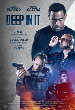 Watch Deep in It Online Free and No Sign Up - 285 HDMovie