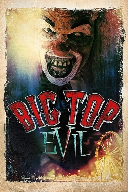 Watch Big Top Evil Online Free and No Sign Up - 285 HDMovie