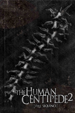 Watch The Human Centipede 2 (Full Sequence) Online Free and No Sign Up - 285 HDMovie