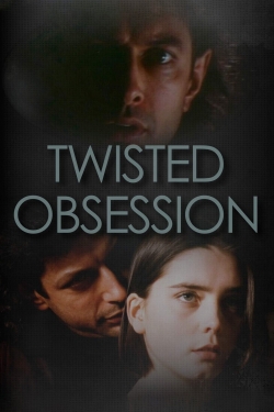 Watch Twisted Obsession Online Free and No Sign Up - 285 HDMovie