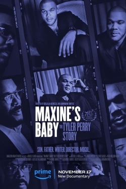 Watch Maxine's Baby: The Tyler Perry Story Online Free and No Sign Up - 285 HDMovie