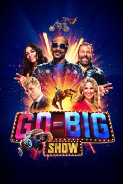 Watch Go-Big Show Online Free and No Sign Up - 285 HDMovie