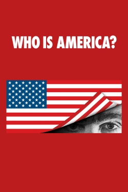 Watch Who Is America? Online Free and No Sign Up - 285 HDMovie