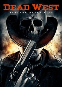 Watch Dead West Online Free and No Sign Up - 285 HDMovie